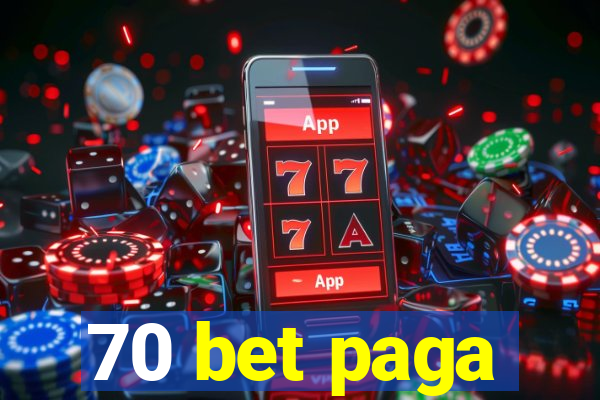 70 bet paga