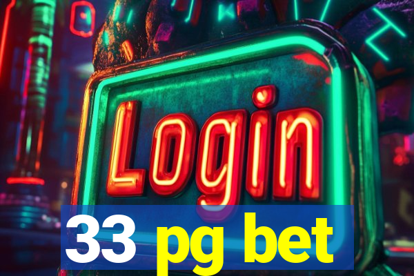 33 pg bet