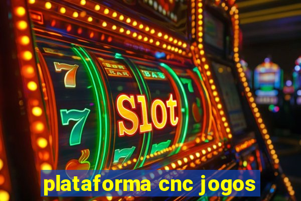 plataforma cnc jogos