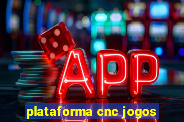 plataforma cnc jogos