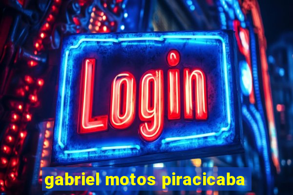gabriel motos piracicaba