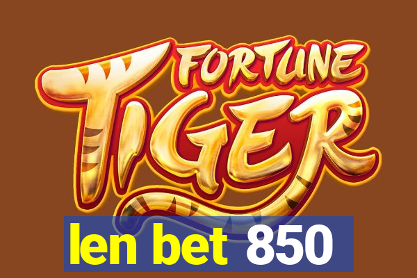 len bet 850