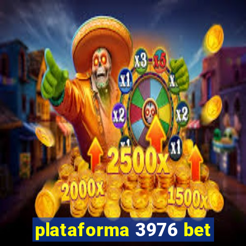 plataforma 3976 bet