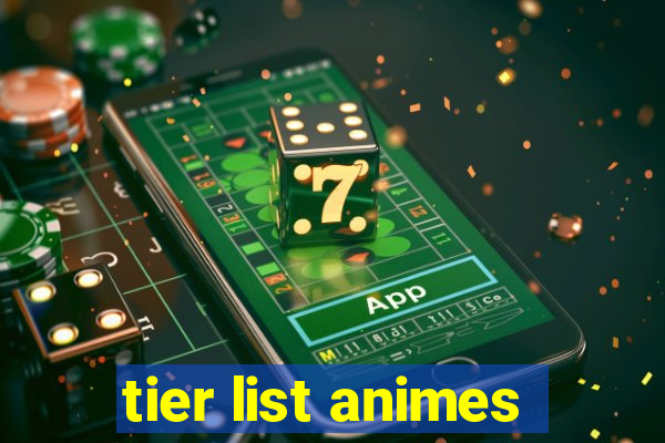 tier list animes