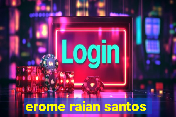 erome raian santos