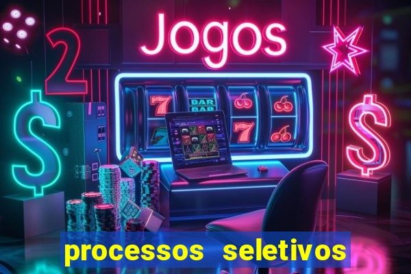 processos seletivos abertos na bahia