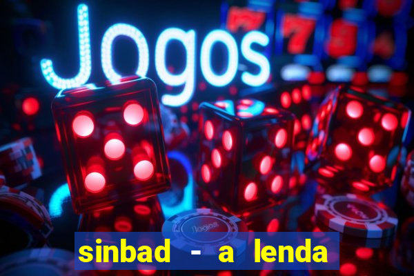sinbad - a lenda dos sete mares dublado filme completo dublado download
