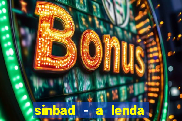 sinbad - a lenda dos sete mares dublado filme completo dublado download
