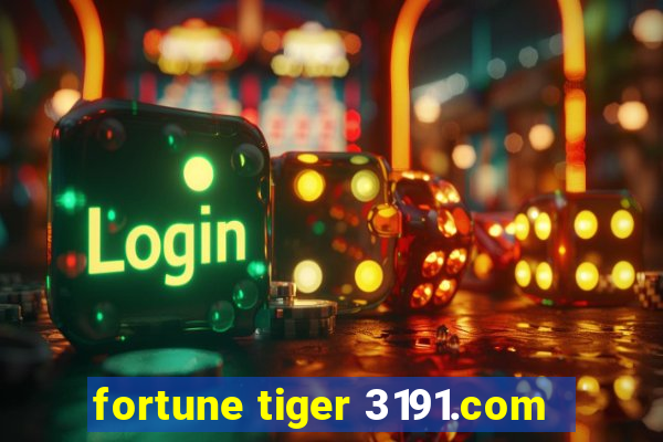fortune tiger 3191.com