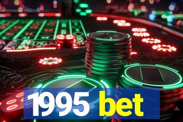 1995 bet