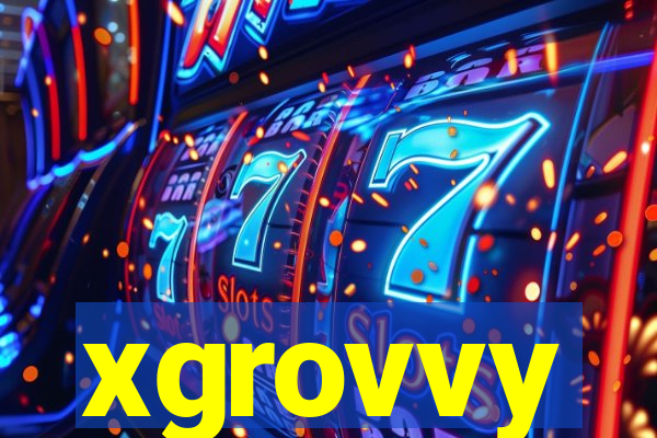 xgrovvy