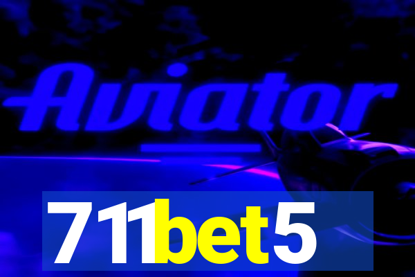 711bet5