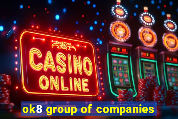 ok8 group of companies