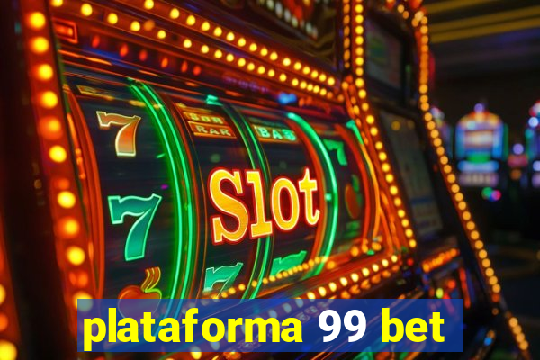 plataforma 99 bet