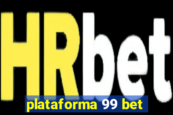 plataforma 99 bet