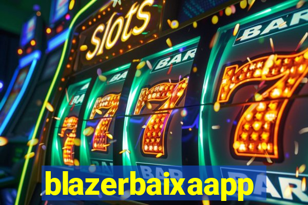 blazerbaixaapp