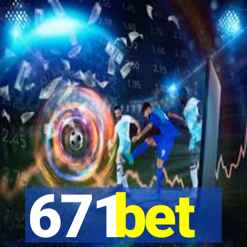 671bet