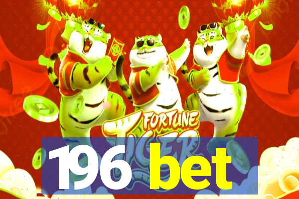 196 bet