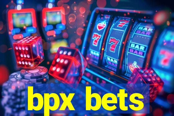 bpx bets