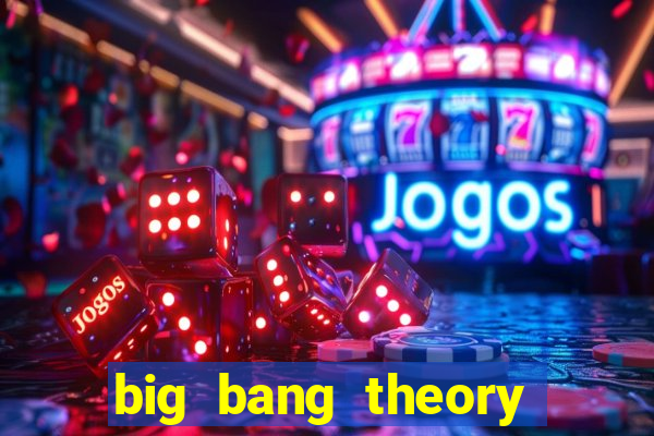 big bang theory assistir online