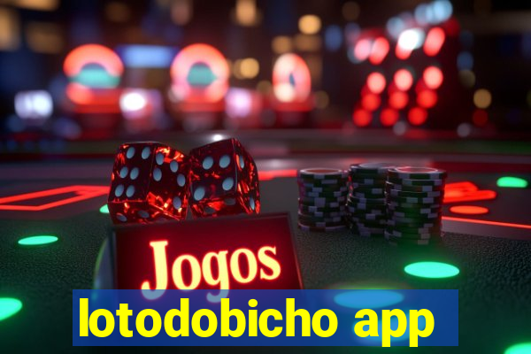 lotodobicho app