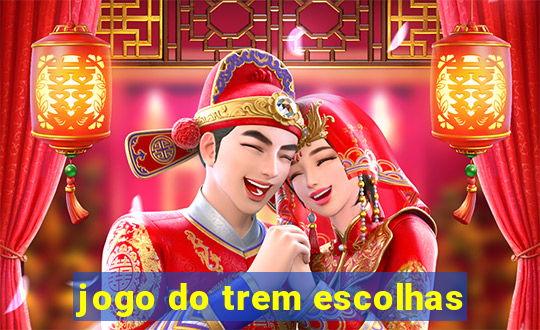 jogo do trem escolhas