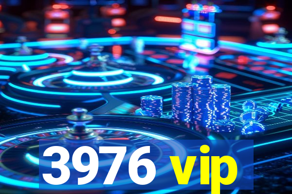 3976 vip