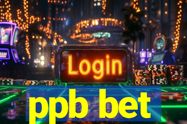ppb bet