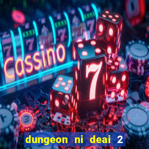 dungeon ni deai 2 temporada dublado