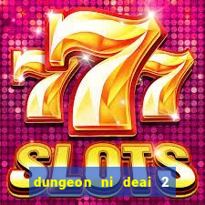 dungeon ni deai 2 temporada dublado