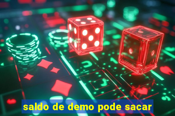 saldo de demo pode sacar