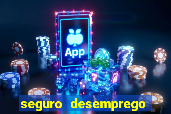 seguro desemprego cai que horas
