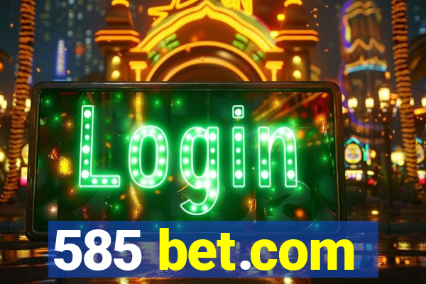 585 bet.com