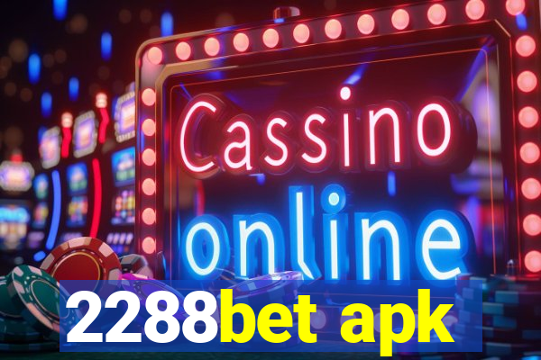 2288bet apk