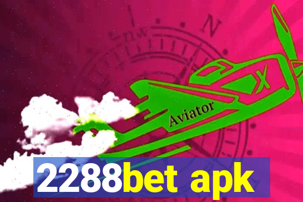 2288bet apk