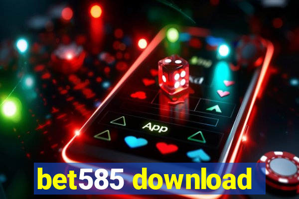 bet585 download