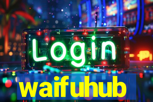 waifuhub