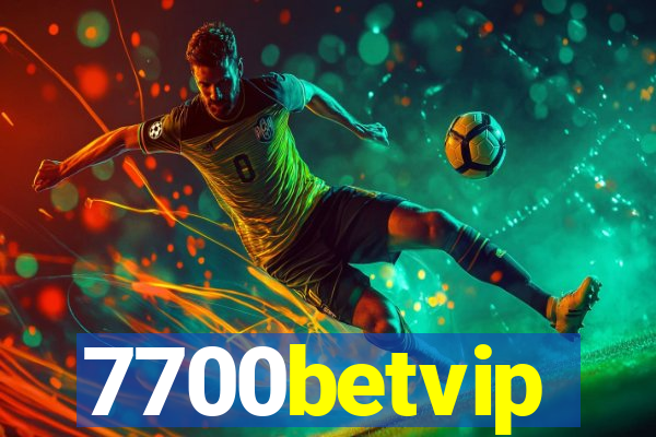 7700betvip