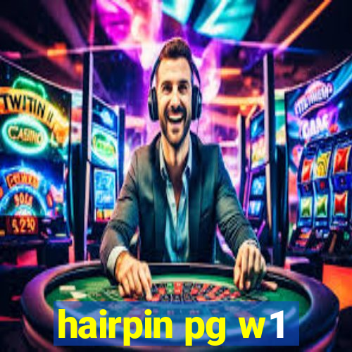 hairpin pg w1