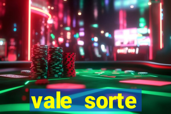 vale sorte resultado de hoje