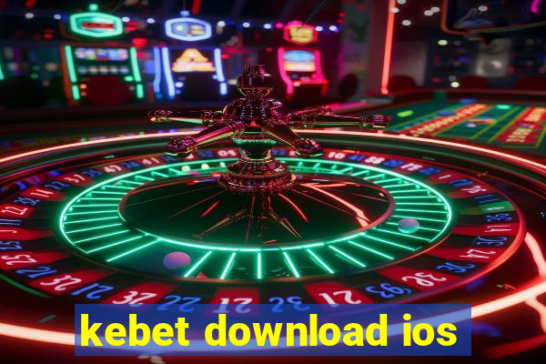 kebet download ios