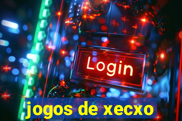 jogos de xecxo