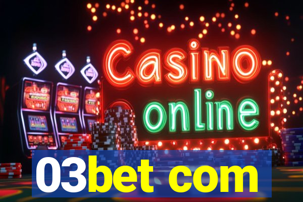 03bet com