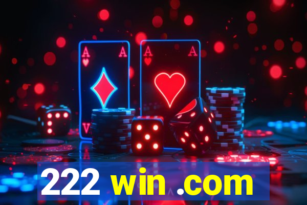 222 win .com