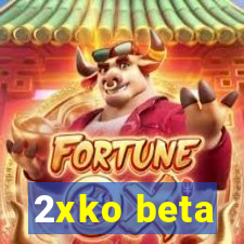 2xko beta