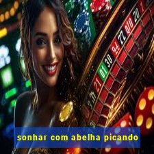 sonhar com abelha picando