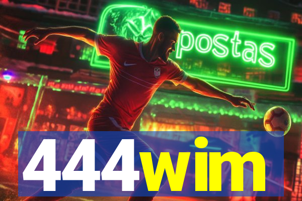 444wim