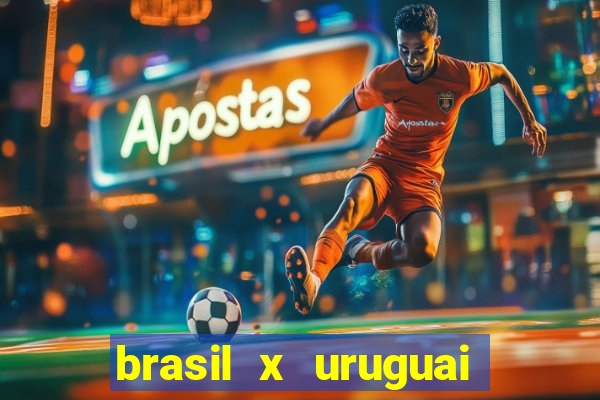 brasil x uruguai ao vivo multicanais