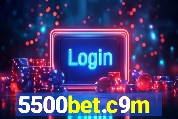 5500bet.c9m