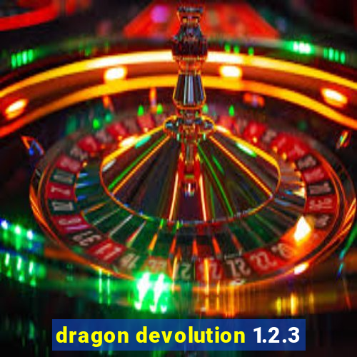 dragon devolution 1.2.3